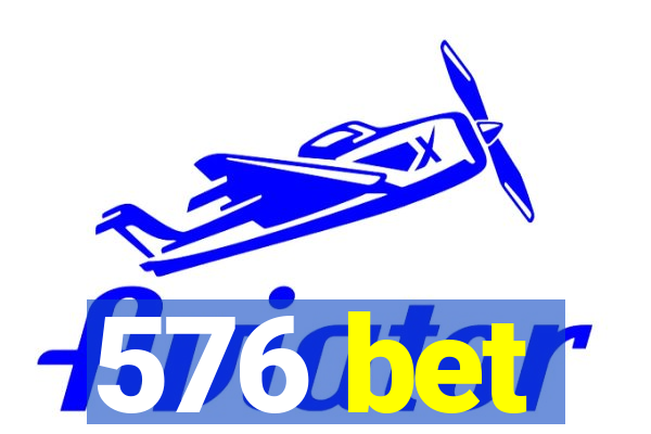 576 bet